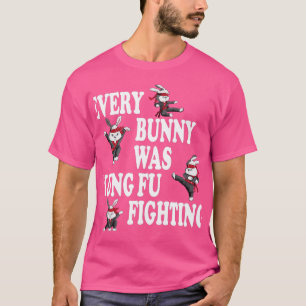 Every Bunny Was Kung Fu Fighting Taekwondo Karate T-Shirt