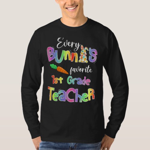 Every Bunnys Favorite 1st Grade Teacher Funny East T_Shirt