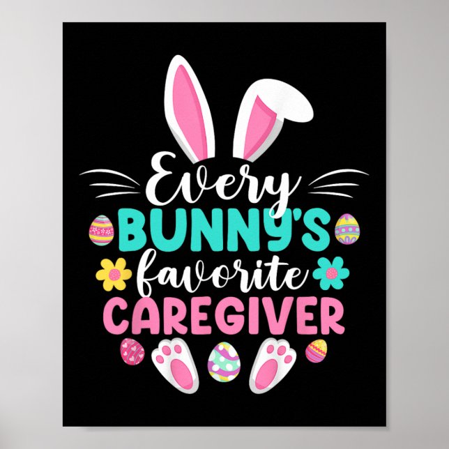 Every Bunny's Favorite Caregiver Fun Easter Day  Poster (Front)