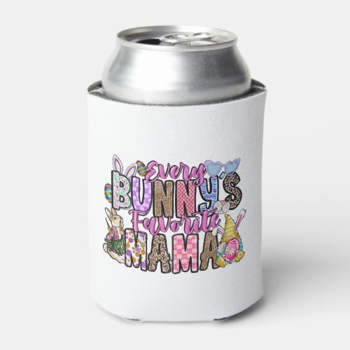 Every Bunnys Favorite Mama Can Cooler