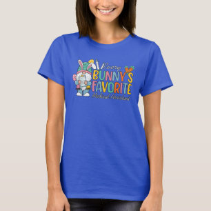 Every Bunny's Favorite Medical Assistant T-Shirt