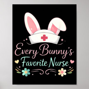 Every Bunnys Favorite Nurse Cute Bunny Nurse Squad Poster