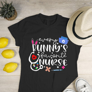 Every Bunny's Favorite Nurse - Cute Gift For Nurse T-Shirt