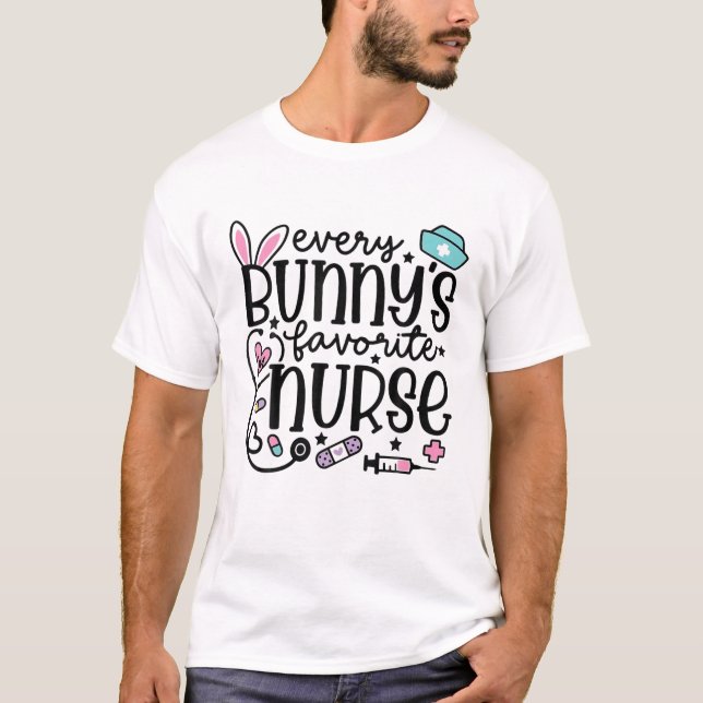 Every Bunny's Favorite Nurse Stethoscope Band Aid T-Shirt (Front)