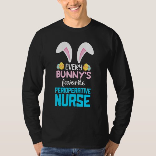 Every Bunnys Favorite Perioperative Nurse Life Ea T_Shirt