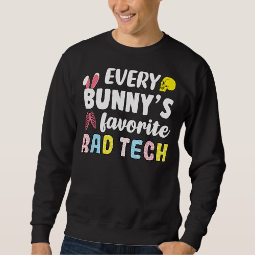 Every Bunnys Favorite Rad Tech Easter Xray 2 Sweatshirt