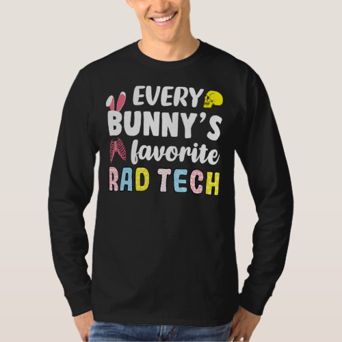 Every Bunnys Favorite Rad Tech Easter Xray 2 T_Shirt