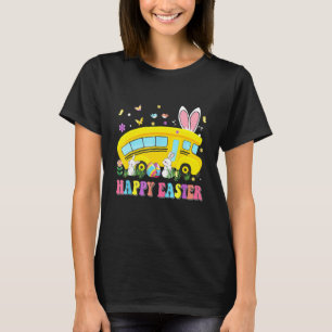Every Bunny's Favorite School Bus Driver Happy Eas T-Shirt