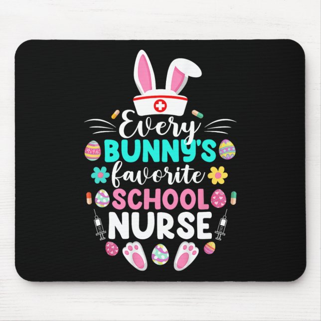 Every Bunny's Favorite School Nurse Funny Easter D Mouse Pad (Front)