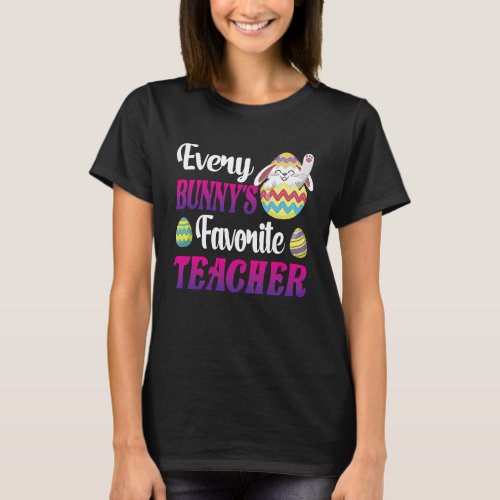 Every Bunnys Favorite Teacher Easter Egg Hunting  T_Shirt