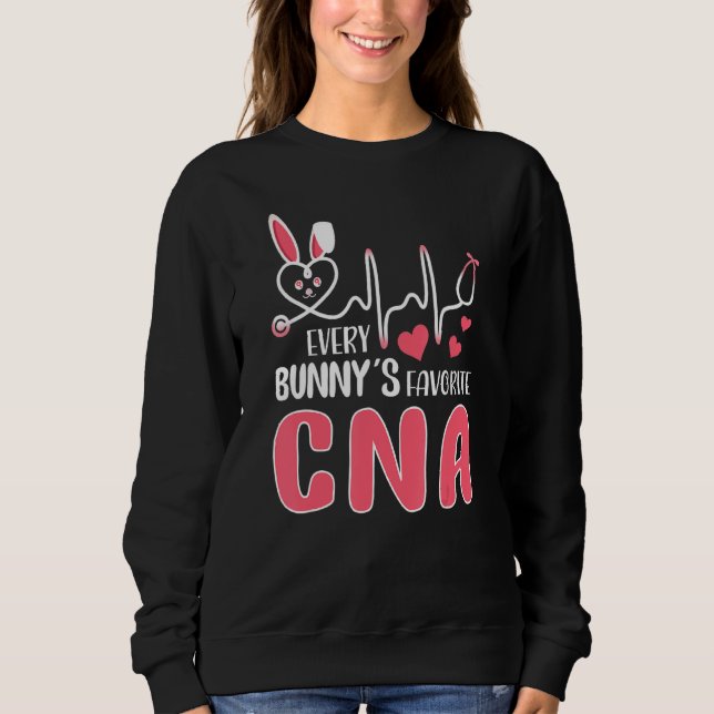 Every Bunny's Is Favorite Cna Nurse  Cute Bunnies  Sweatshirt (Front)