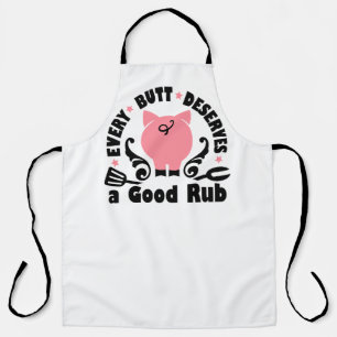Every Butt Deserves A Good Rub Apron