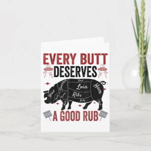 Every Butt Deserves A Good Rub Funny Pork Smoking Card