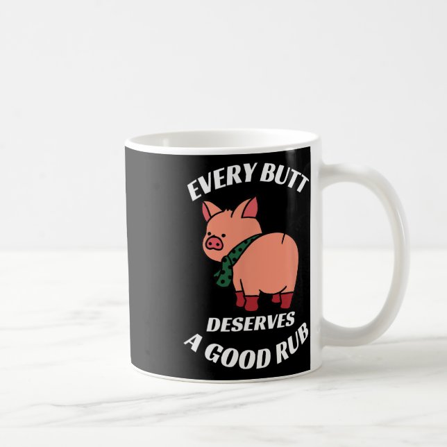 Every Butt Deserves A Good Rub Grilling Butcher Fu Coffee Mug (Right)