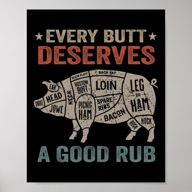 Every Butt Deserves A Good Rub Pork Smoking Party  Poster (Front)