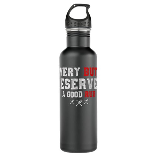 Every Butt Deserves A GOOD RUB Stainless Steel Water Bottle