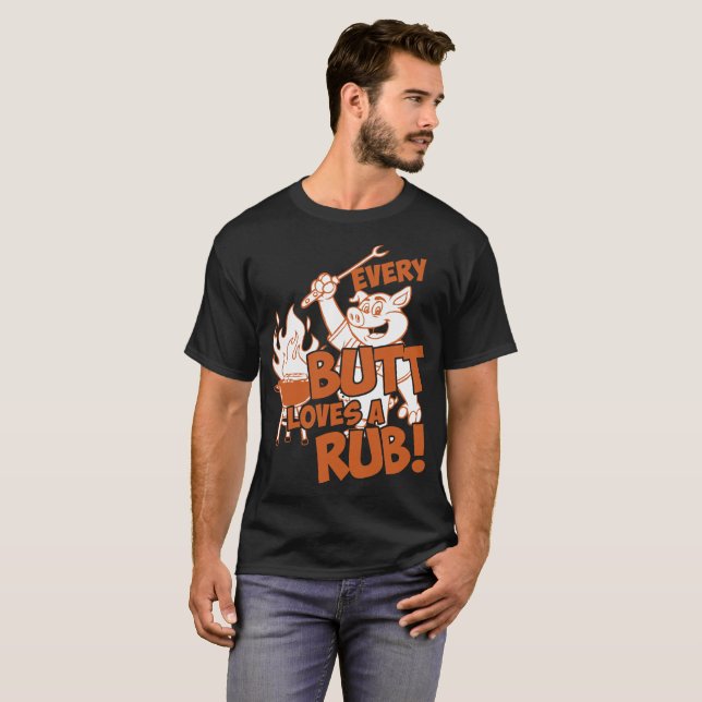 Every Butt Loves A Rub Bbq Tshirt (Front Full)