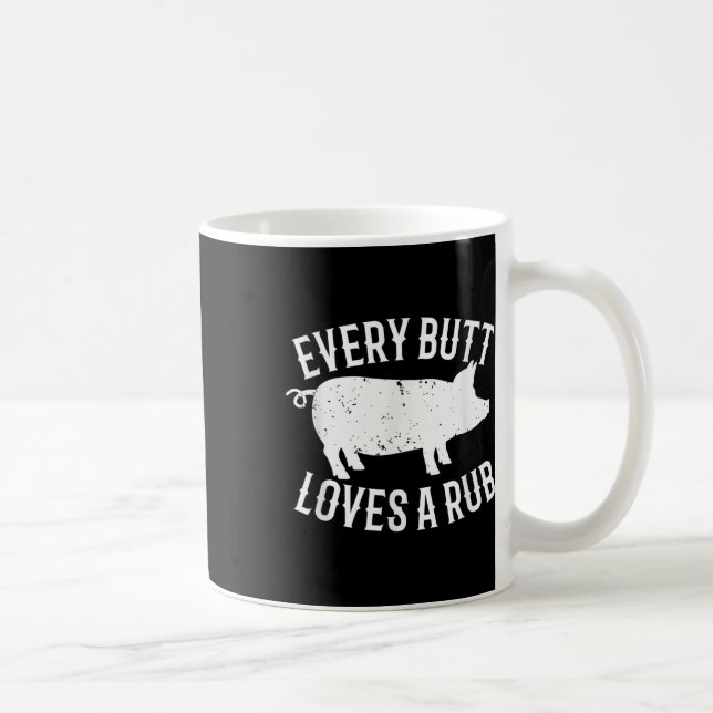 Every Butt Loves A Rub Funny Barbecue Pig Pork Bbq Coffee Mug (Right)