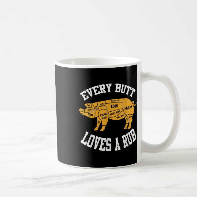 Every Butt Loves A Rub Funny Bbq Butt Rub  Coffee Mug (Right)