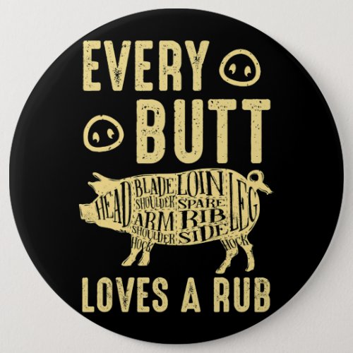 Every Butt loves a Rub grilling Steak cooking Beef Button