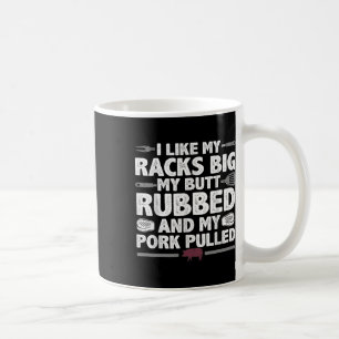 Every Butt Loves Deserves A Good Rub Meat Bbq Pork Coffee Mug