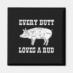 Every Butt Loves Rub Grilling Bbq Smoker Gift Dad Magnet