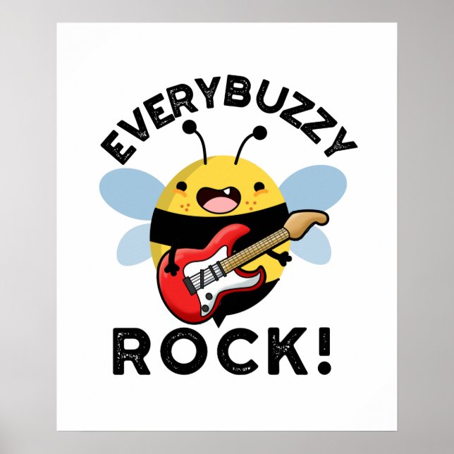 Every Buzzy Rock Funny Music Bee Pun Poster (Front)