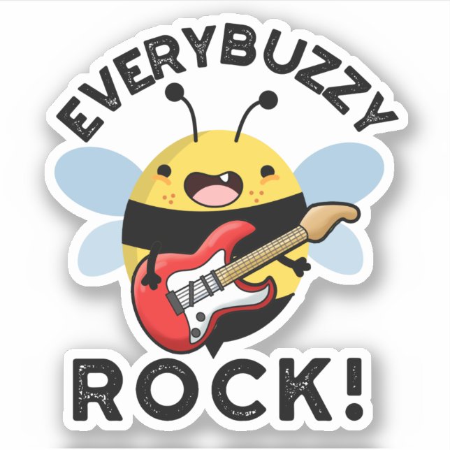 Every Buzzy Rock Funny Music Bee Pun  Sticker (Front)