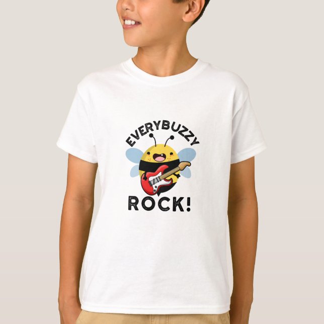 Every Buzzy Rock Funny Music Bee Pun  T-Shirt (Front)