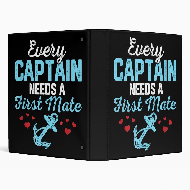 Every Captain Needs A First Mate  3 Ring Binder (Background)