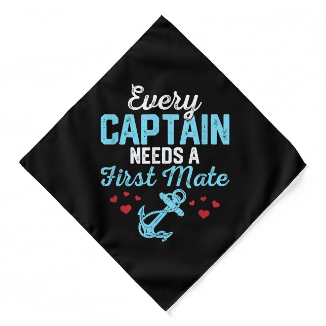 Every Captain Needs A First Mate  Bandana (Front)