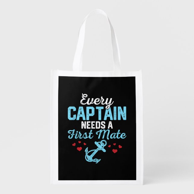 Every Captain Needs A First Mate  Grocery Bag (Front)