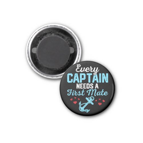 Every Captain Needs A First Mate  Magnet