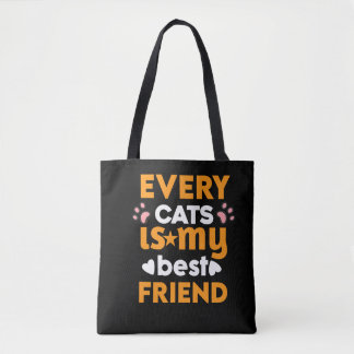 Every Cat Is My Best Friend – Cute Cat Lover Quote Tote Bag