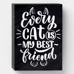 Every Cat is my Best Friend Wooden Box Sign