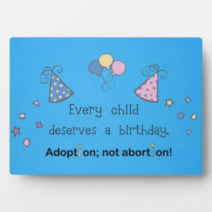Every child deserves a birthday. Adoption, Plaque