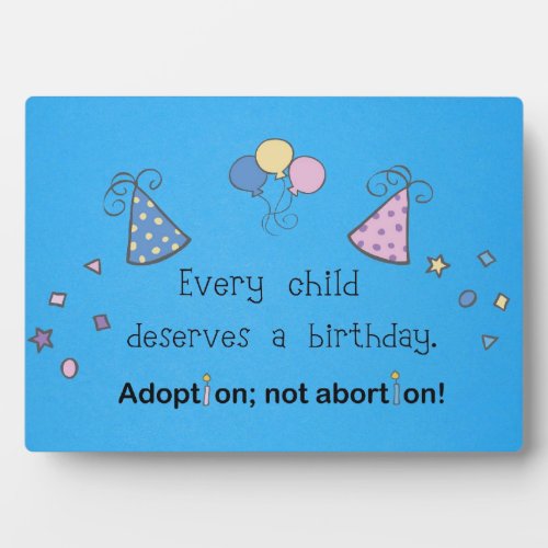 Every child deserves a birthday Adoption Plaque