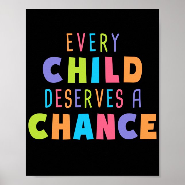 Every Child deserves a chance Foster Care Adoption Poster (Front)