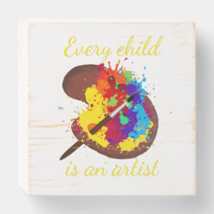 Every Child is an Artist Palette Inspirational Wooden Box Sign