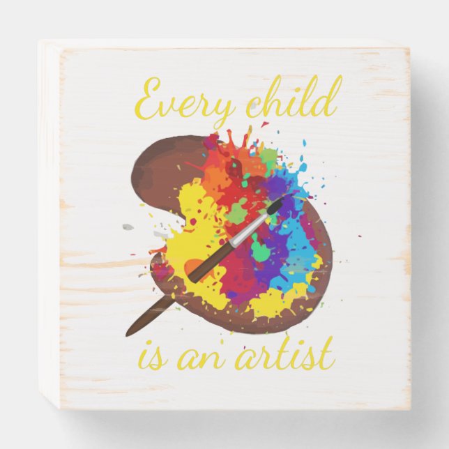 Every Child is an Artist Palette Inspirational Wooden Box Sign (Front Horizontal)
