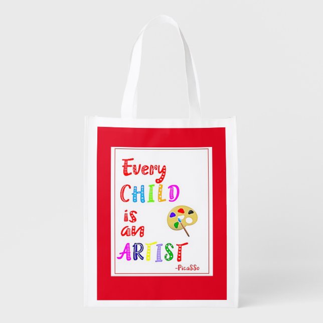 Every Child is an Artist Quote  Grocery Bag (Front)
