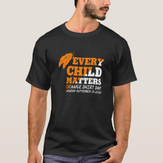 Every child matters canada, Indigenous Canadians c T-Shirt