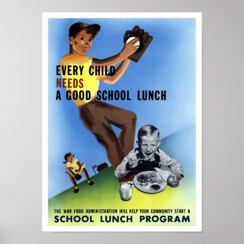 Every Child Needs A Good School Lunch Poster