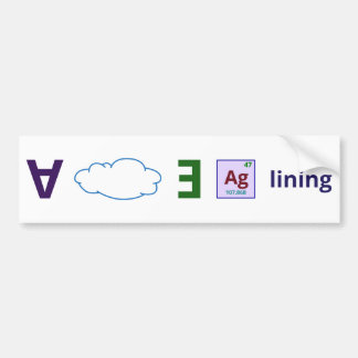 Every cloud has a silver lining bumper sticker