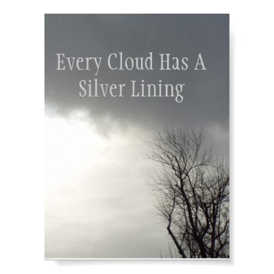 every_cloud_has_a_silver_lining_poster-p228908610703974708t5ta_400.jpg