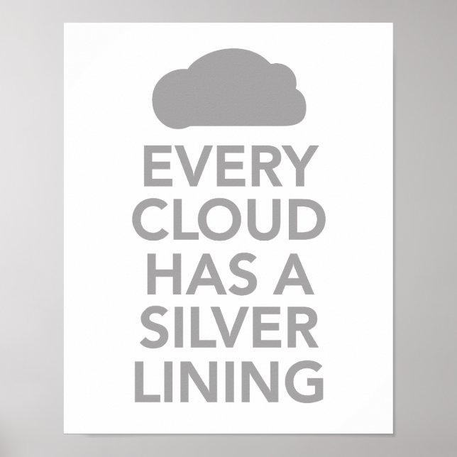 Every Cloud has a silver lining Poster (Front)