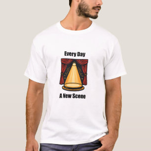 Every Day A New Scene Carpe Diem Life Philosophy T-Shirt