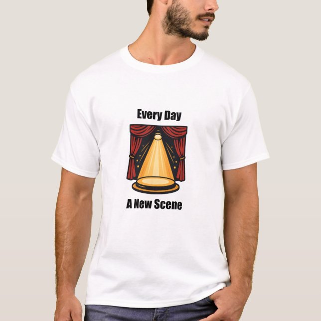 Every Day A New Scene Carpe Diem Life Philosophy	 T-Shirt (Front)