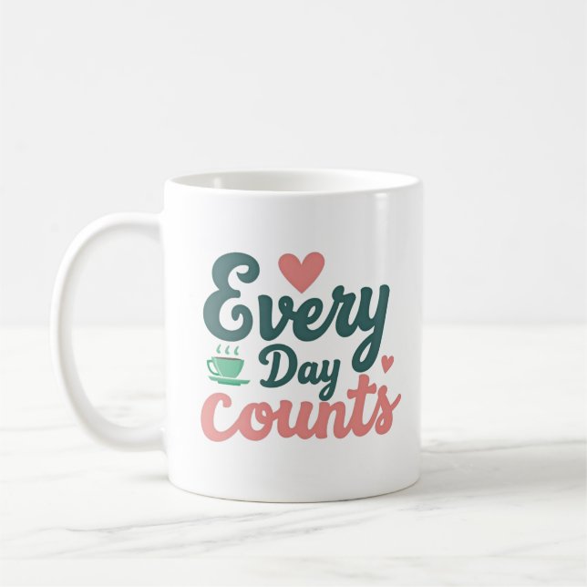 Every Day Counts  Coffee Mug (Left)