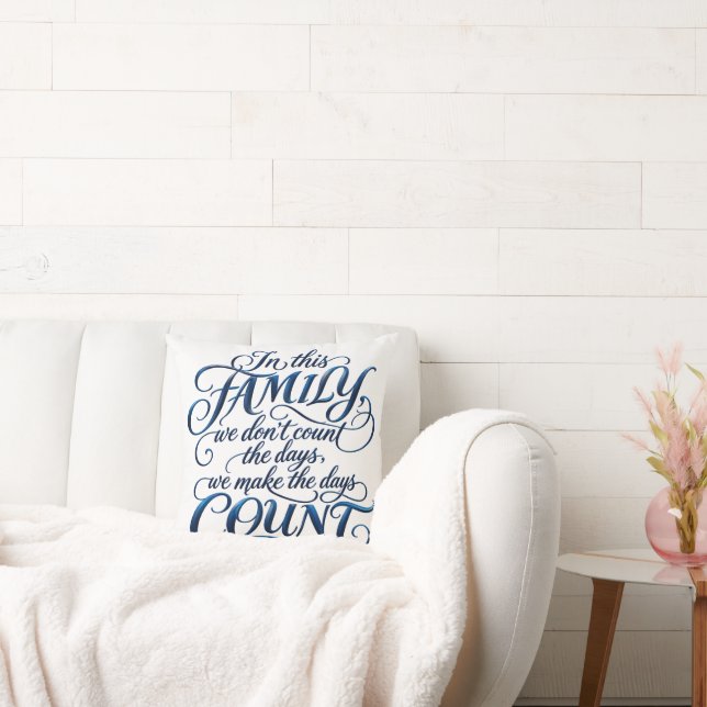 Every Day Counts Throw Pillow (Couch)